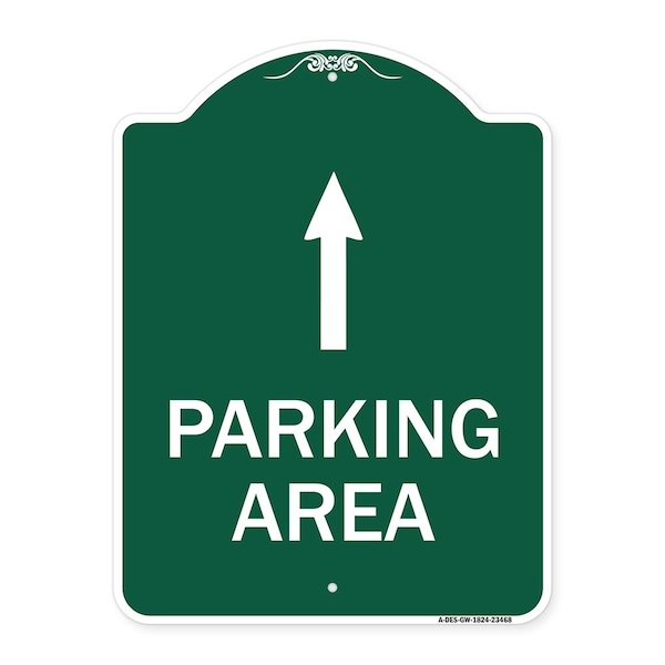 Parking Area with Ahead Arrow, Green & White Aluminum Architectural Sign, 18" x 24", GW-1824-23468